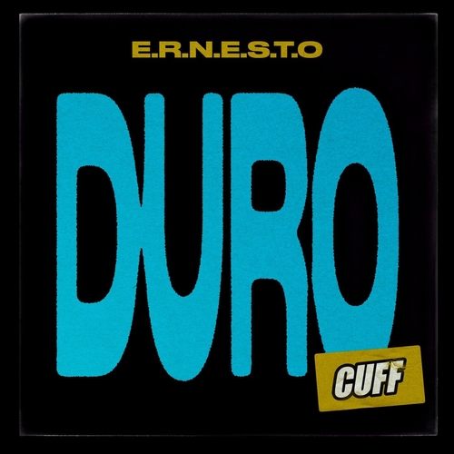 E.R.N.E.S.T.O - Duro [CUFF205]